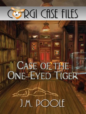 cover image of Case of the One-Eyed Tiger